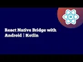 React native android bridge Kotlin