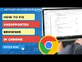 How to Fix Unsupported Browser in Chrome