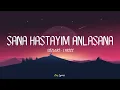 Download Lagu Derya Uluğ ft. Asil Gök - Sana Hastayım Anlasana ( Sözleri - Lyrics )🎶