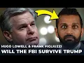 Hugo Lowell Will The FBI Survive Trump with Frank Figliuzzi