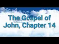 Gospel of John Chapter 14 NKJV - Finding Comfort and Hope in Jesus Promises