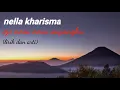 Download Lagu Nella kharisma - Ojo nesu nesu sayang ku (lirik dan arti)