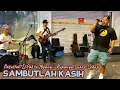 Download Lagu 🔥Patutlah Kawan Paksa Nyanyi..Suara Sedap.. SAMBUTLAH KASIH' ft LAN CAHAYA..