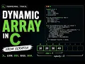 How Dynamic Arrays Work in C Implementation from Scratch