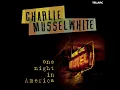 Blues Overtook Me - Charlie Musselwhite