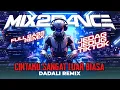 Download Lagu MIX2DANCE | DADALI | CINTAKU SANGAT LUAR BIASA | DJ Remix