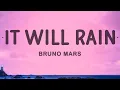 Download Lagu Bruno Mars - It Will Rain