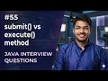 submit Vs execute method Java Interview