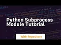 python subprocess module tutorial