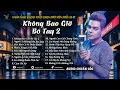 Download Lagu KHÔNG BAO GIỜ BÓ TAY 2 | NHỮNG BẢN POP BALLAD TUYỂN CHỌN THỜI NIÊN THIẾU 8X-9X MỚI NHẤT 2025