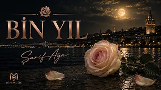 BİN YIL | ŞARİF AĞA | Resmî Müzik Videosu