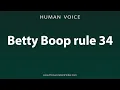 How To Pronounce Betty Boop rule 34