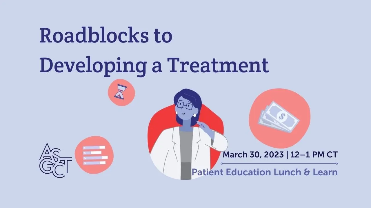 Lunch + Learn: Roadblocks to Developing a Treatment