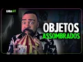 SÓ RELATOS DE OBJETOS ASSOMBRADOS | LendaCast Solo #67