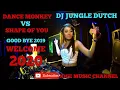 DJ JUNGLE DUTCH - DANCE MONKEY VS SHAPE OF YOU [ GOODBYE 2019 | WELCOME 2020 ]