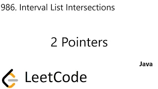 LeetCode 986 Interval List Intersections 2 Pointers Java