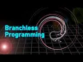 Branchless Programming Why If is Sloowww and what we can do about it