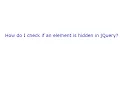 How do I check if an element is hidden in jQuery