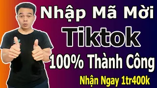 Download Cách Nhập Mã  Mời Tiktok 100 % Thành Công || Kiếm Tiền Trên Tiktok Mới Nhất 2022 MP3