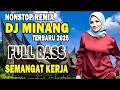 Rancak Bana  !! DJ Minang Paling Hits dan Popuper   Remix Lagu Minang Semangat Kerja Terbaru 2025