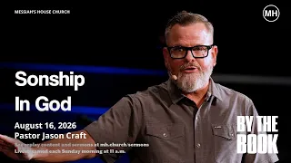 Sonship in God - By The Book Jason Craft Messiah s House August 16th 2026
