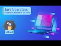 Java operators - Assignment Arithmetic and unary operators