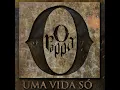 Uma vida só (Versão Completa)