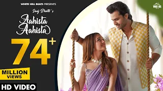 AAHISTA AAHISTA: (Official Video) | Saaj Bhatt | Shoaib Ibrahim | Amjad Nadeem Aamir | Trending Song