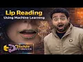 Lip Reading using AI Lip Reading using Neural Networks