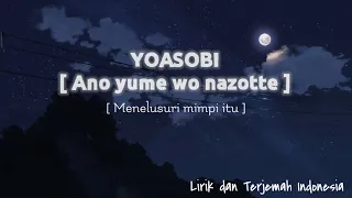 lagu jepang yoasobi ano yume wo nazotte lirik dan terjemahan indonesia 