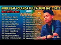 Download Lagu Lagu Arief Feat Yolanda Full Album 2021 2022 Tanpa Iklan 🎵FULL ALBUM - REMBULAN MALAM🎵