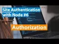 Site Authentication With Node Part - Authorization