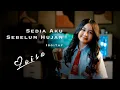 Lagu SEDIA AKU SEBELUM HUJAN - IDGITAF  | Loisa Ramadhani (Cover)