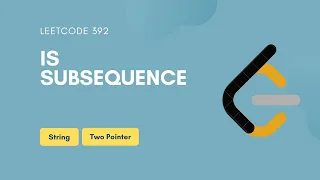 Is Subsequence Leetcode 392 String Two Pointer