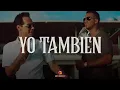 Romeo Santos - Yo También ft. Marc Anthony || Vídeo con letra