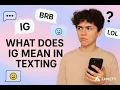 What Does IG Mean in Texting Famety