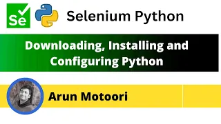 Downloading Installing and Configuring Python Selenium Python