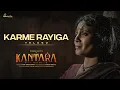 Lagu Kantara - Karme Rayiga (Telugu) | Sri Krishna | Rishab Shetty | Ajaneesh Loknath | Hombale Films