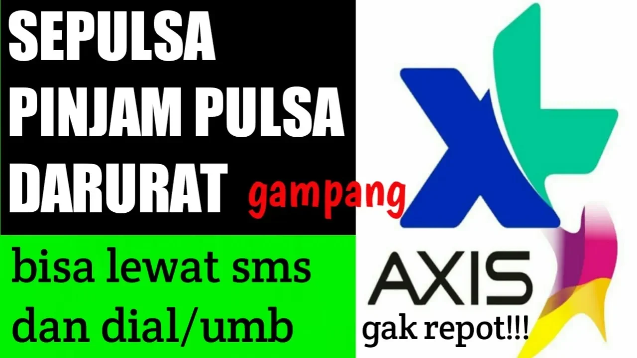 Cara Hutang Pulsa Atau pinjam Pulsa Untuk Provider XL dan Axis | Pulsa Siaga | Pulsa Darurat