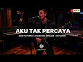 Lagu AKU TAK PERCAYA BOB TUTUPOLI | COVER STYLERS - POP ROCK