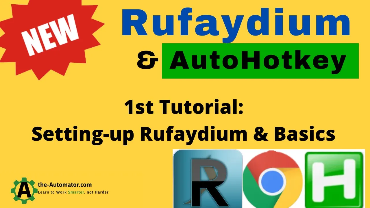 Outline Video Automating Chrome with Rufaydium & AutoHotkey: #1 Getting started