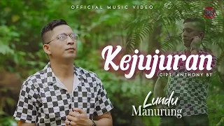 Download LUNDU  MANURUNG -  KEJUJURAN I OFFICIAL MUSIC VIDEO MP3