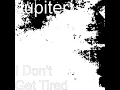 I Don't Get Tired