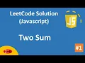 1 Two Sum - LeetCode Solution Using Javascript