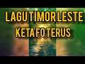 Download Lagu keta fo terus ☆ lagu timor leste ☆ lagu tetun  2025