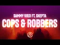 Download Lagu Sammy Virji x Skepta - Cops \u0026 Robbers (Lyrics)