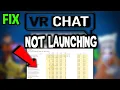 VR Chat - Fix Not Launching