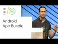 Build the new modular Android App Bundle Google 18