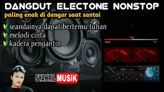 seandainya dapat bertemu tuhan dangdut electone nonstop enak buat santai