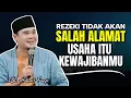 Download Lagu REZEKI TIDAK AKAN SALAH ALAMAT, TAPI HARUS DI JEMPUT | UST. HILMAN FAUZI TERBARU